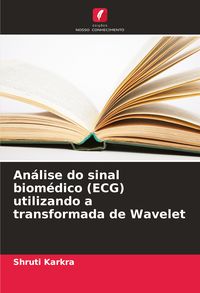 Produktbild: An&aacute;lise do sinal biom&eacute;dico (ECG) utilizando a transformada de Wavelet
