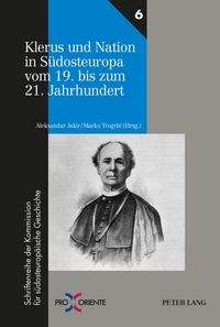 Produktbild: Klerus und Nation in S&uuml;dosteuropa vom 19. bis zum 21. Jahrhundert