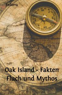 Produktbild: Oak Island - Fakten Fluch und Mythos