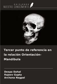 Produktbild: Tercer punto de referencia en la relaci&oacute;n Orientaci&oacute;n-Mand&iacute;bula