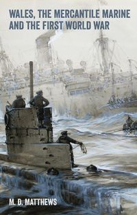 Produktbild: Wales, the Mercantile Marine and the First World War