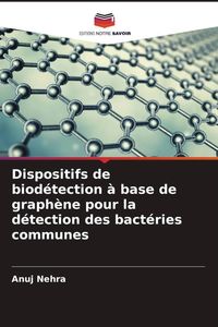 Produktbild: Dispositifs de biod&eacute;tection &agrave; base de graph&egrave;ne pour la d&eacute;tection des bact&eacute;ries communes