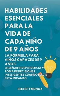 Produktbild: Habilidades Esenciales para la Vida de cada Ni&ntilde;o de 9 A&ntilde;os: La'F&oacute;rmula para Ni&ntilde;os Capaces de 9 A&ntilde;os'