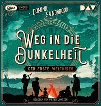 Produktbild: Weltgeschichte(n). Weg in die Dunkelheit: Der Erste Weltkrieg