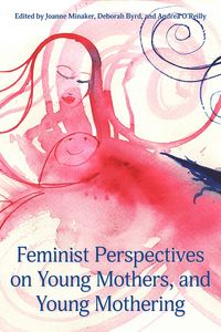 Produktbild: Feminist Perspectives on Young Mothers and Young Mothering