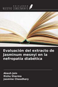 Produktbild: Evaluaci&oacute;n del extracto de Jasminum mesnyi en la nefropat&iacute;a diab&eacute;tica