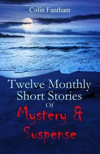 Produktbild: Twelve Monthly Short Stories Of Mystery & Suspense