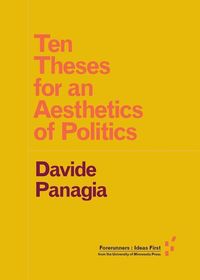 Produktbild: Panagia, D: Ten Theses for an Aesthetics of Politics