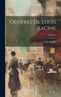 Produktbild: Oeuvres De Louis Racine; Volume 2