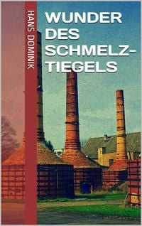 Produktbild: Wunder des Schmelztiegels