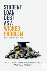 Produktbild: Student Loan Debt as a "Wicked Problem"