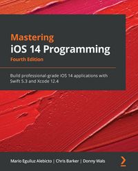 Produktbild: Mastering iOS 14 Programming - Fourth Edition