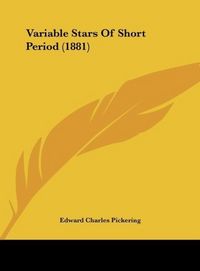 Produktbild: Pickering, E: Variable Stars Of Short Period (1881)