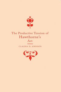 Produktbild: The Productive Tension of Hawthorne's Art