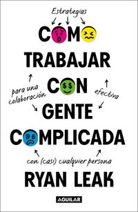 Produktbild: C&atilde;3mo Trabajar Con Gente Complicada / How to Work with Complicated People: Strategies for Effective Collaboration with (Nearly) Anyone