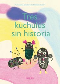 Produktbild: Tres Kuchul&uacute;s sin historia