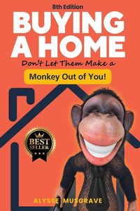 Produktbild: Buying a Home - Don't Let Them Make a Monkey Out of You! 8th Edition