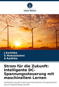 Produktbild: Strom f&uuml;r die Zukunft: Intelligente DC-Spannungssteuerung mit maschinellem Lernen