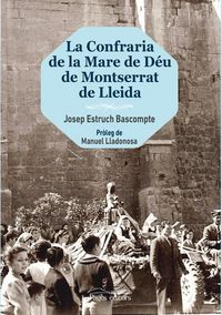 Produktbild: La Confraria de la Mare de D&eacute;u de Montserrat de Lleida
