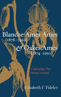 Produktbild: Blanche Ames Ames (1878-1969) and Oakes Ames (1874-1950)