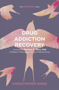 Produktbild: Drug Addiction Recovery: The Mindful Way