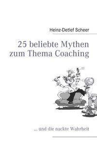 Produktbild: 25 beliebte Mythen zum Thema Coaching