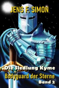 Produktbild: 2 Die Siedlung Kyme (Bodyguard der Sterne 2)