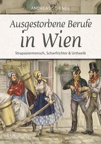 Produktbild: Ausgestorbene Berufe in Wien