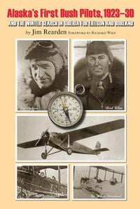 Produktbild: Alaska's First Bush Pilots, 1923-30
