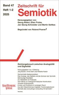 Produktbild: Zeitschrift f&uuml;r Semiotik 47 (2025) 1&ndash;2