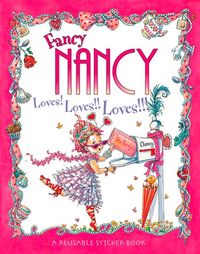 Produktbild: O'Connor, J: Fancy Nancy Loves! Loves!! Loves!!!