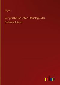 Produktbild: Zur praehistorischen Ethnologie der Balkanhalbinsel