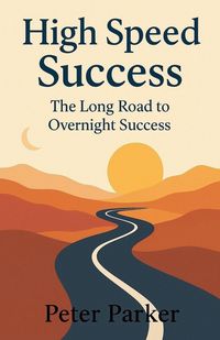 Produktbild: High Speed Success The Long Road to Overnight Success