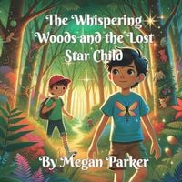 Produktbild: The Whispering Woods and the Lost Star Child
