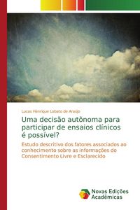 Produktbild: Uma decis&atilde;o aut&ocirc;noma para participar de ensaios cl&iacute;nicos &eacute; poss&iacute;vel?