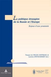 Produktbild: La politique &eacute;trang&egrave;re de la Russie et l&rsquo;Europe