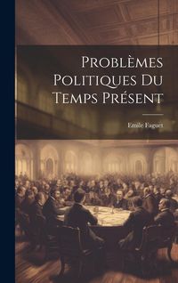 Produktbild: Probl&egrave;mes Politiques du Temps Pr&eacute;sent