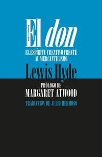 Produktbild: El don : el esp&iacute;ritu creativo frente al mercantilismo