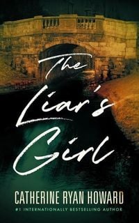 Bild vom Artikel The Liar's Girl vom Autor Catherine Ryan Howard