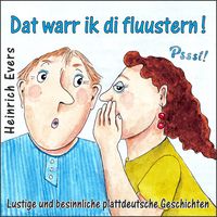 Produktbild: Dat warr ik di fluustern! Lustige und besinnliche plattdeutsche Geschichten