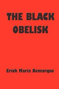 Bild vom Artikel The Black Obelisk vom Autor Erich Maria Remarque