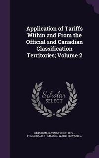 Produktbild: Application of Tariffs Within and From the Official and Canadian Classification Territories; Volume 2