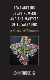 Produktbild: Remembering Oscar Romero and the Martyrs of El Salvador