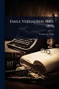 Produktbild: Emile Verhaeren, 1883-1896