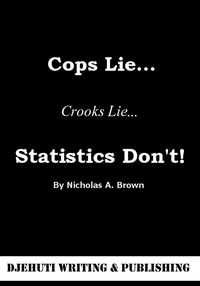 Produktbild: Cops Lie... Crooks Lie... Statistics Don't!