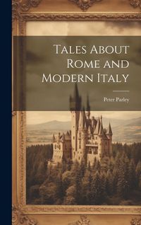 Produktbild: Tales About Rome and Modern Italy