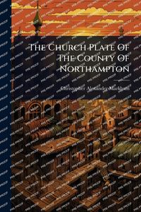 Produktbild: The Church Plate Of The County Of Northampton