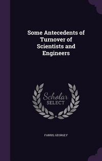 Produktbild: Some Antecedents of Turnover of Scientists and Engineers
