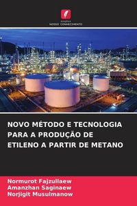 Produktbild: Novo M&eacute;todo E Tecnologia Para a Produ&ccedil;&atilde;o De Etileno a Partir De Metano