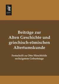 Produktbild: Beitr&auml;ge zur alten Geschichte und griechisch-r&ouml;mischen Altertumskunde